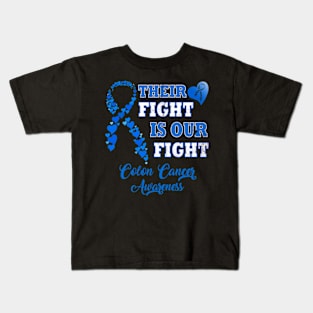 Their Fight Is Our Fight Colon Cancer Awareness Kids T-Shirt